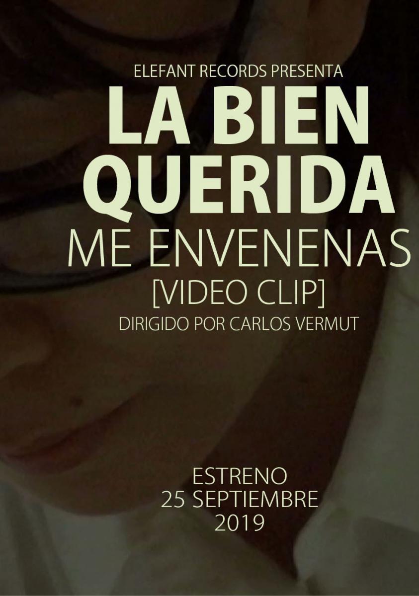 La bien querida: Me envenenas (Vídeo musical)