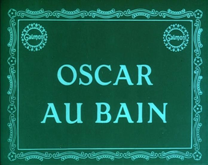 Oscar au bain (S)