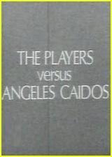 The Players vs. Ángeles caídos