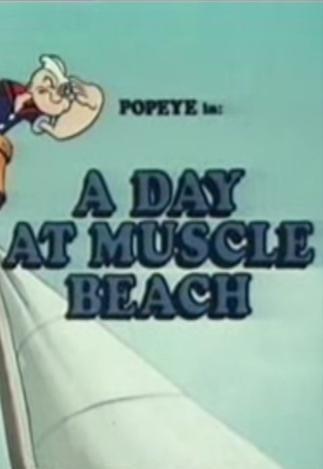 Popeye: A Day at Muscle Beach (S)