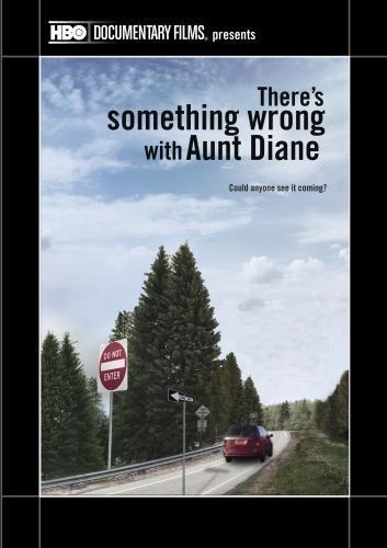 There's Something Wrong with Aunt Diane