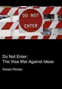 Do Not Enter: The Visa War Against Ideas