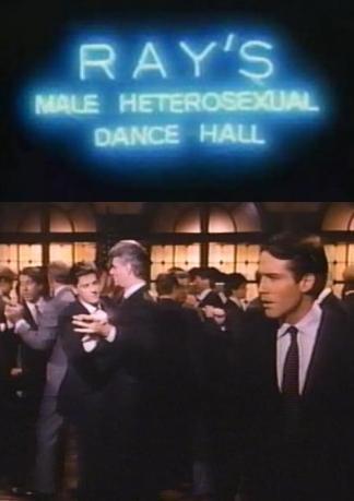 Ray's Male Heterosexual Dance Hall (S)