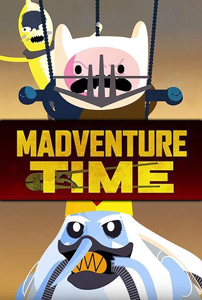 Madventure Time (S)