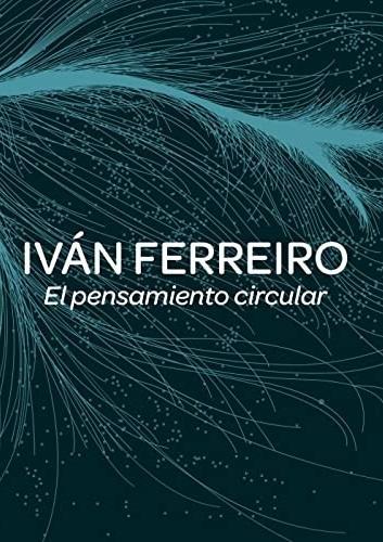 Iván Ferreiro: El pensamiento circular (Vídeo musical)