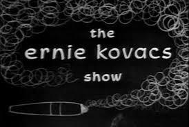 The Ernie Kovacs Show (Serie de TV)