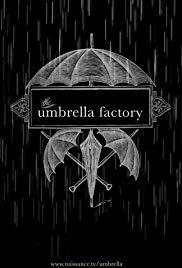 The Umbrella Factory (S)