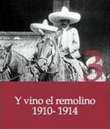 Y vino el remolino (1910-1914)