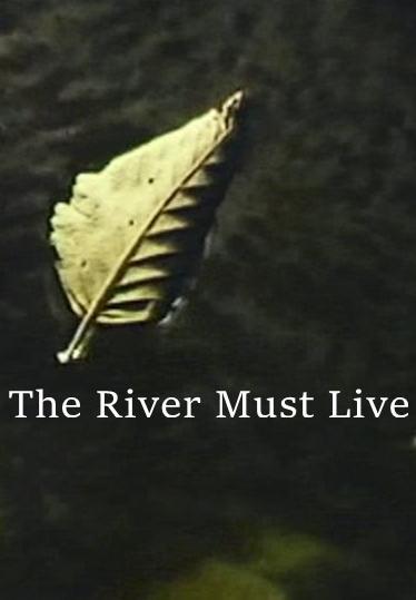 The River Must Live (C)