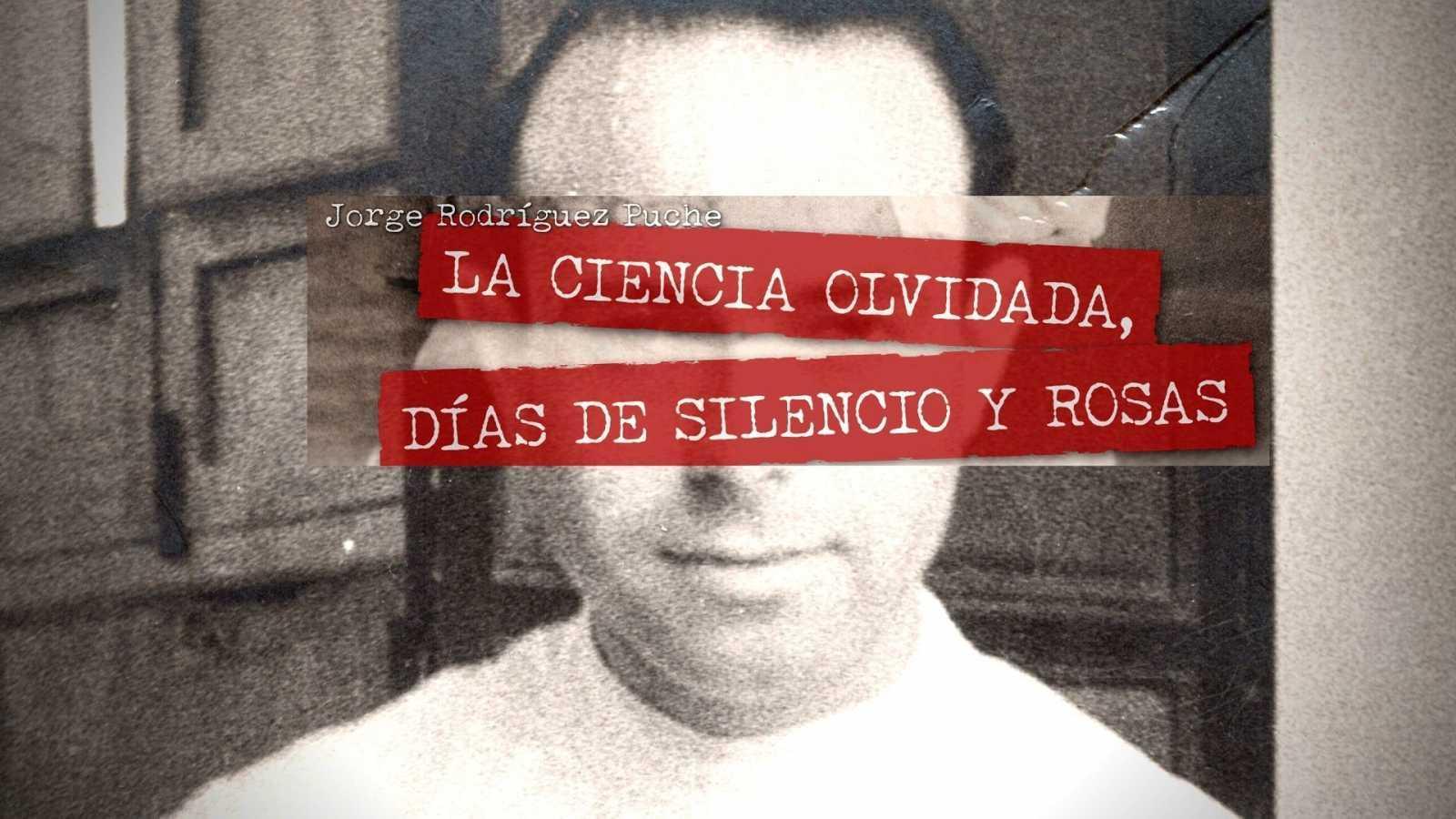 La ciencia olvidada. Días de silencio y rosas (TV)