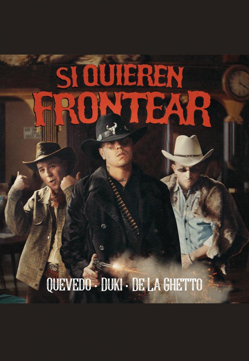 Duki & De La Ghetto & Quevedo: Si quieren frontear (Music Video)