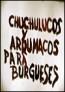 Chuchulucos y arrumacos para burgueses (S)
