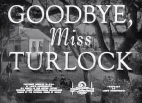 Goodbye, Miss Turlock (C)