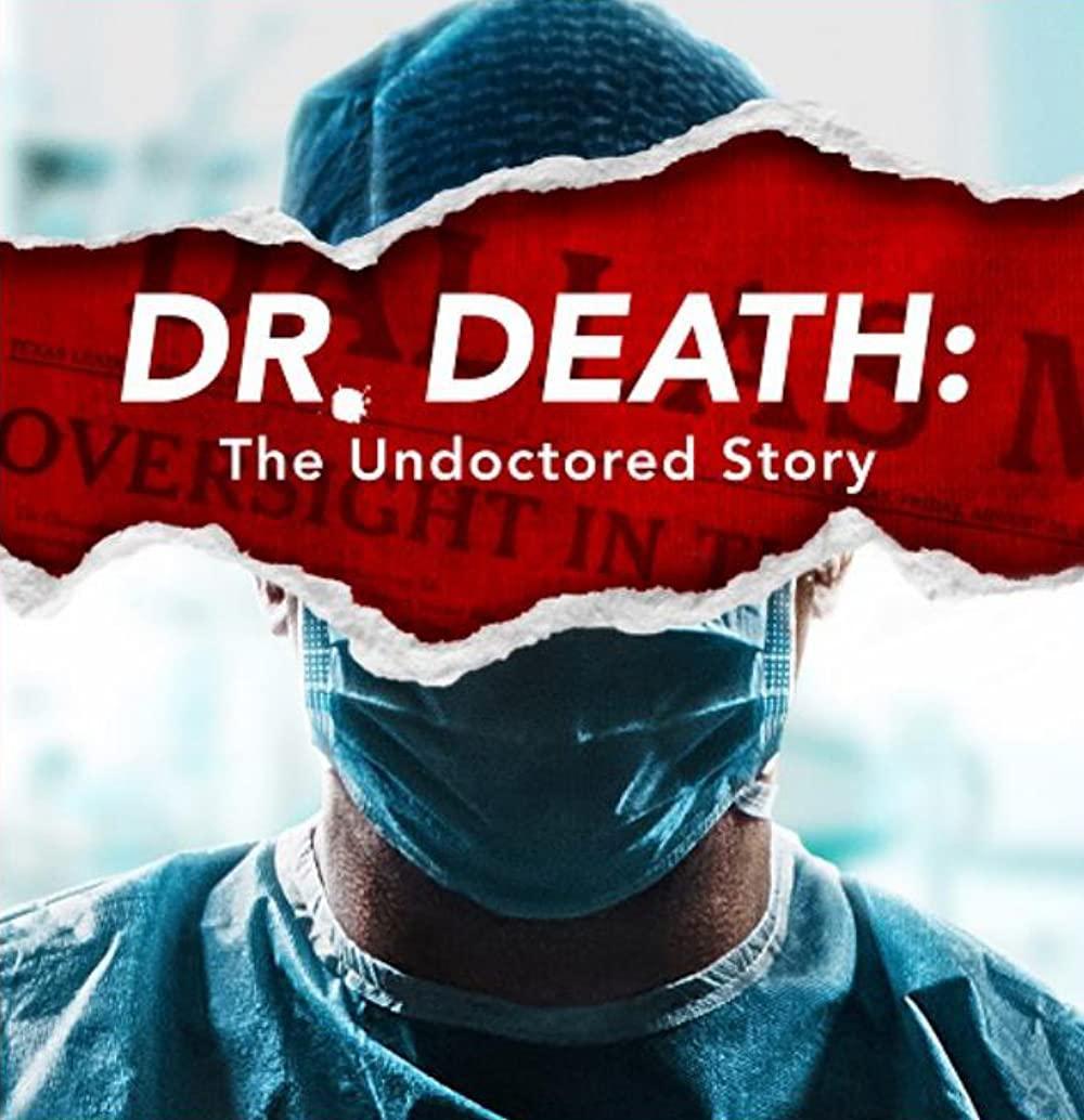 Dr. Death: The Undoctored Story (Miniserie de TV)