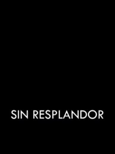 Sin resplandor (S)