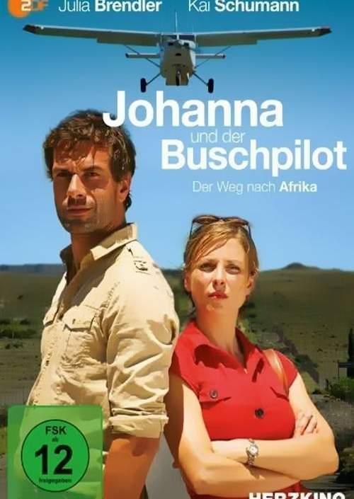 Johanna und der Buschpilot - Der Weg nach Afrika (TV)