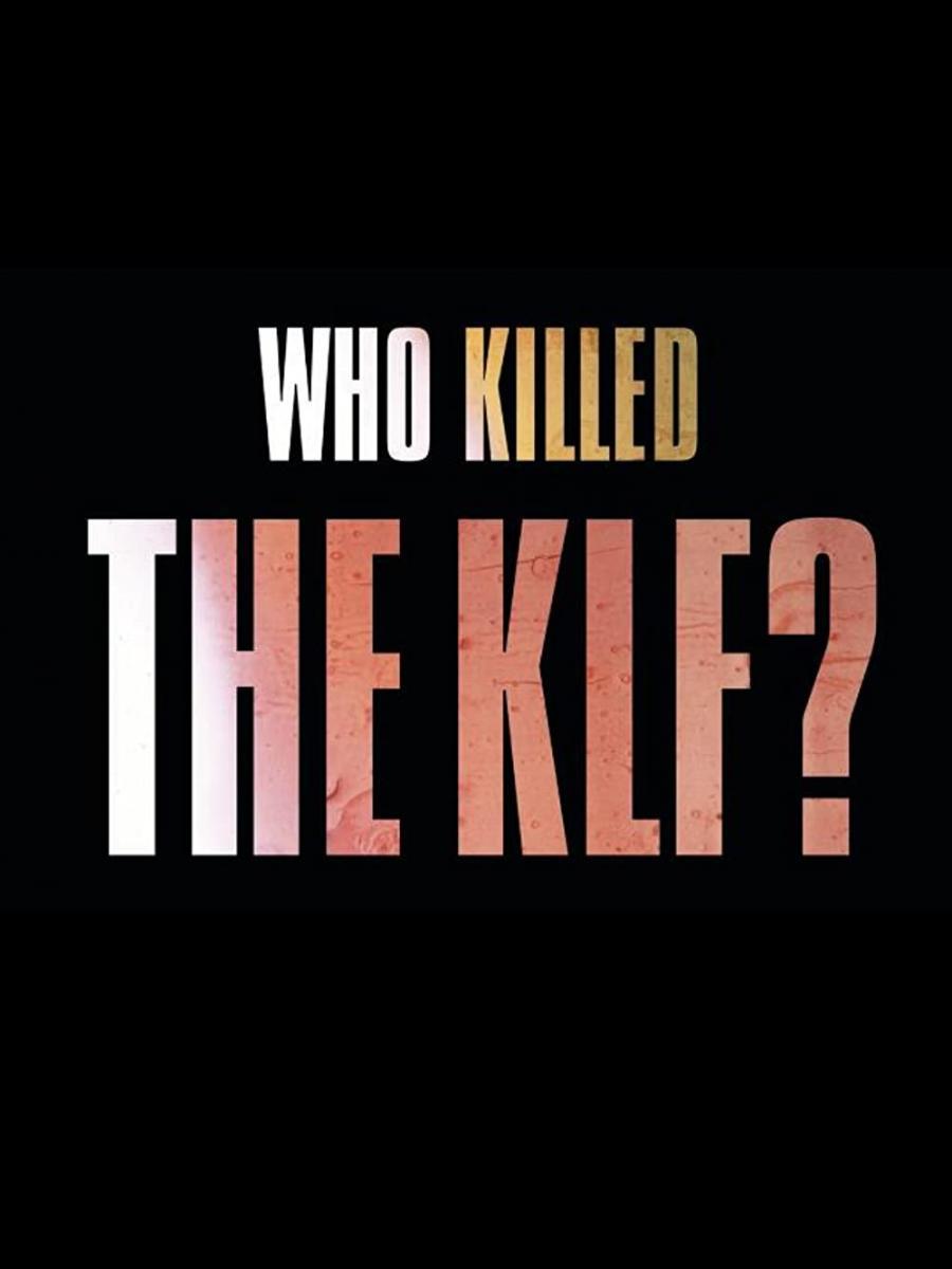 Who Killed the KLF?