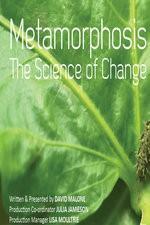 Metamorphosis: The Science of Change (TV)