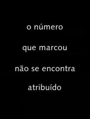 O Número Que Marcou Não se Encontra Atribuído