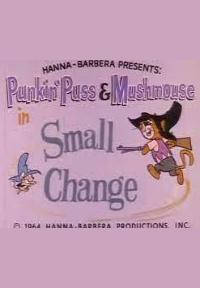 Punkin' Puss & Mushmouse: Small Chance (S)