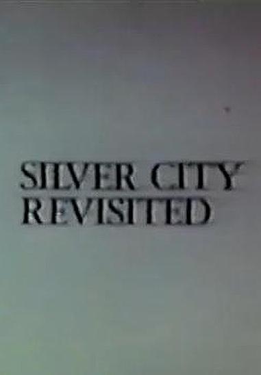 Silver City Revisited (C)