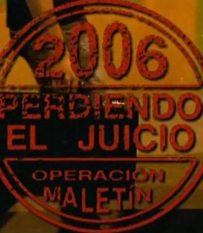 Cruz y Raya: 2006. Perdiendo el juicio: Operación maletín (TV)