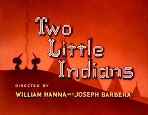 Tom & Jerry: Two Little Indians (S)