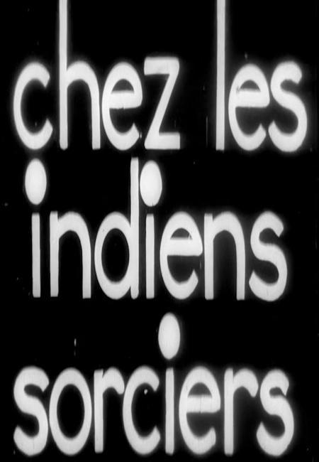 Chez les Indiens Sorciers