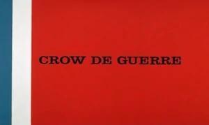 Crow De Guerre (S)