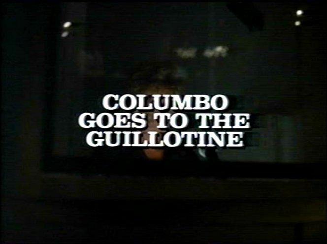 Columbo: Columbo Goes to the Guillotine (TV)
