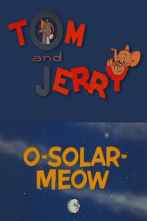 Tom y Jerry: O-Solar-Meow (C)