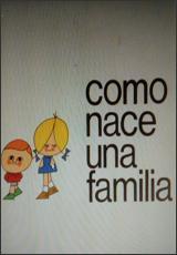 Cómo nace una familia (S)