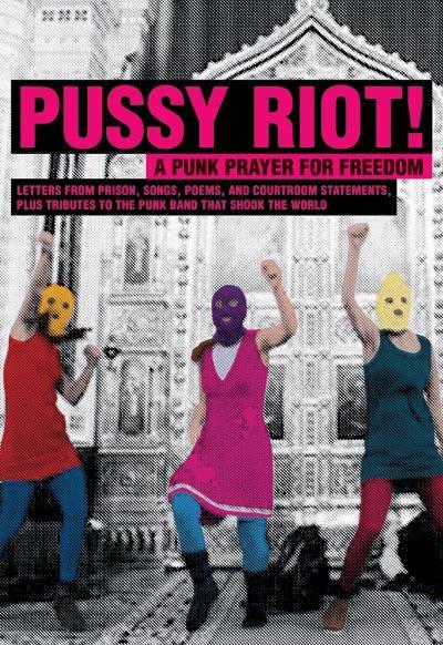 Pussy Riot: Una plegaria punk