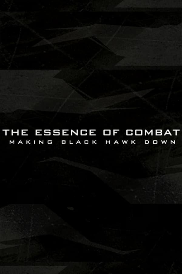 The Essence of Combat: Making 'Black Hawk Down'