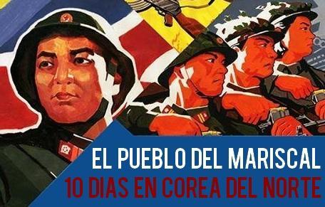 El pueblo del Mariscal: 10 días en Corea del Norte (TV)