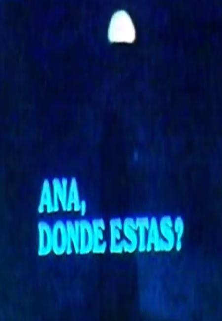 Ana, ¿dónde estás?