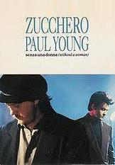 Zucchero & Paul Young: Senza una donna (Without a Woman) (S)