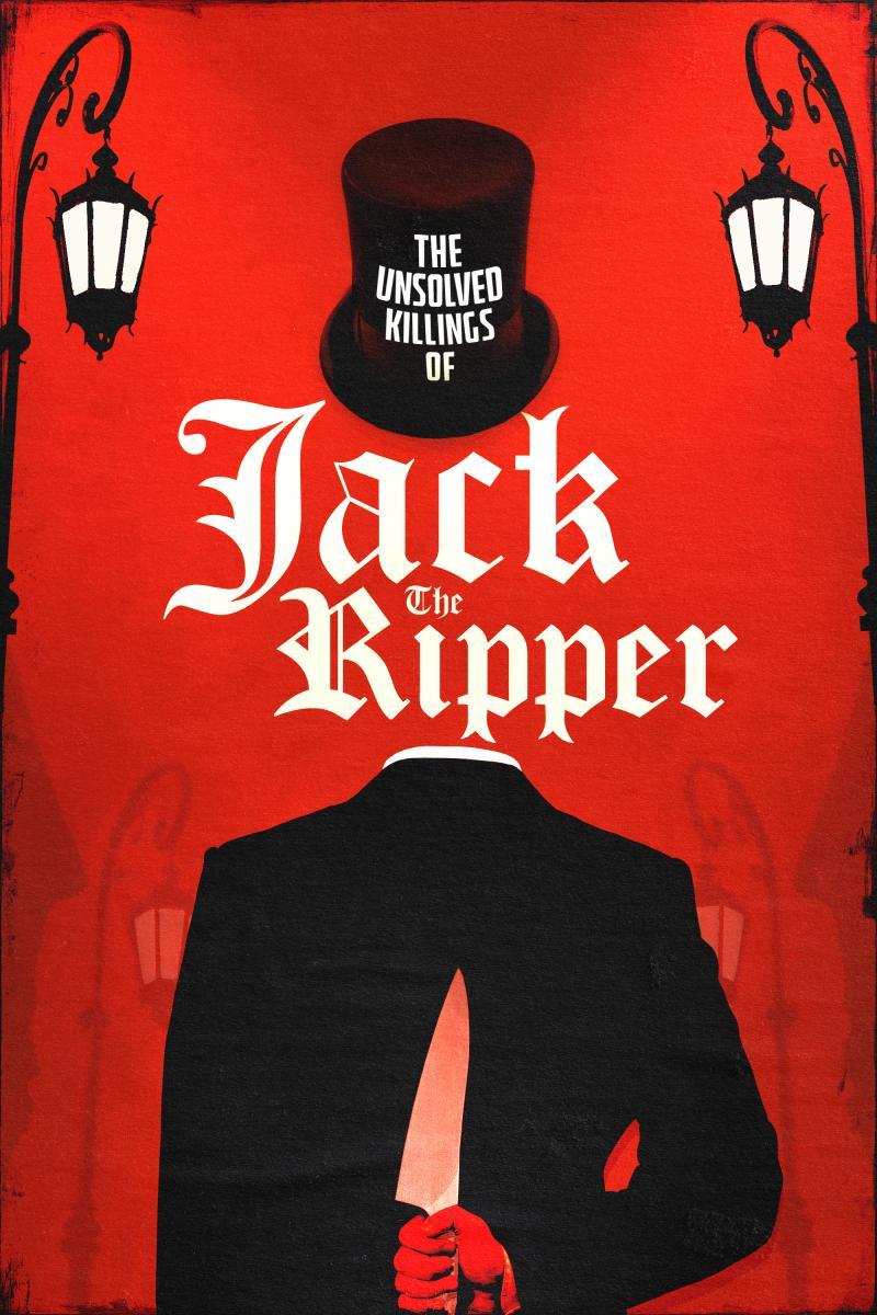 The Unsolved Killings of Jack the Ripper