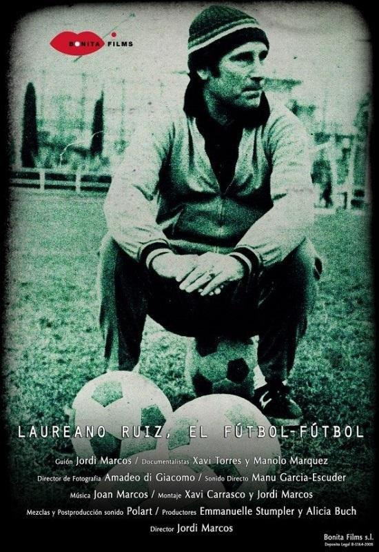 Laureano Ruiz, el fútbol-fútbol