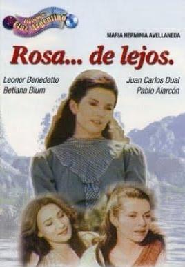 Rosa de lejos (TV Series)