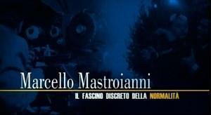 Marcello Mastroianni: Il fascino discreto della normalità