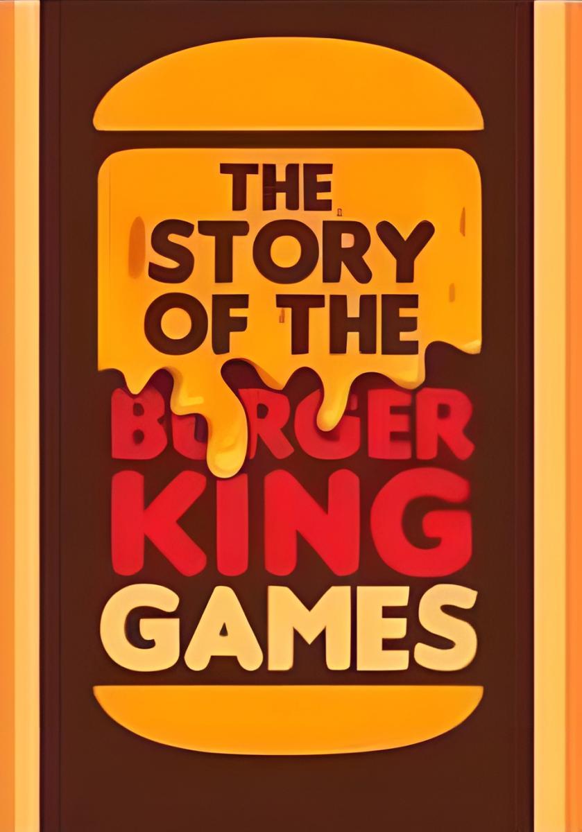 The Making of the Burger King Games