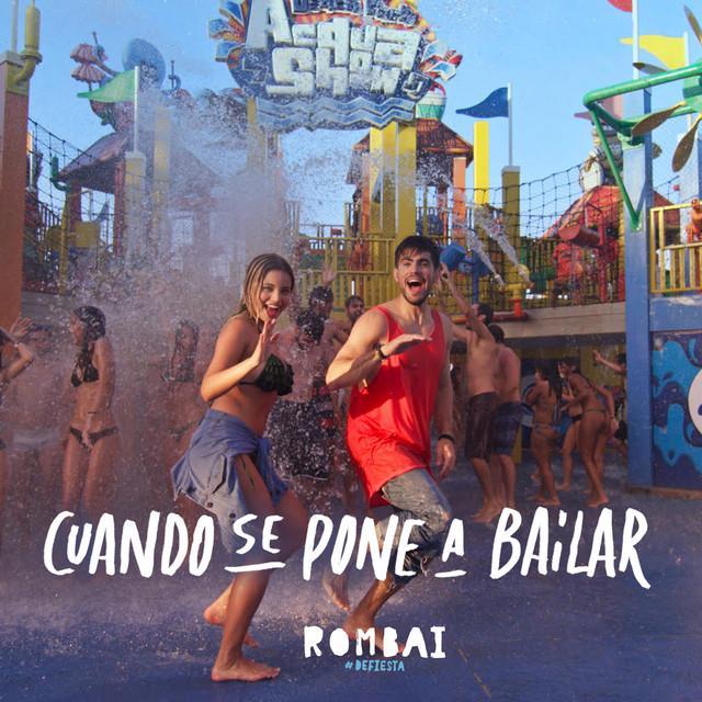 Rombai: Cuando se pone a bailar (Vídeo musical)