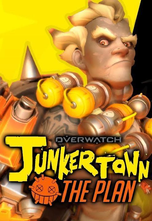 Junkertown: The Plan (S)