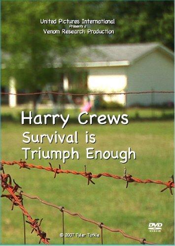 Harry Crews: Survival Is Triumph Enough