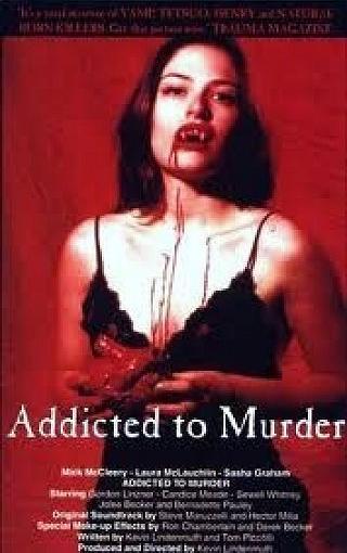 Addicted to Murder