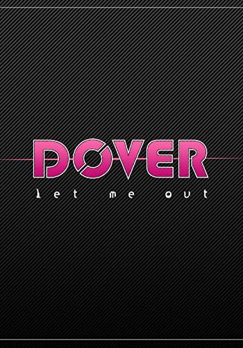 Dover: Let Me Out (Music Video)