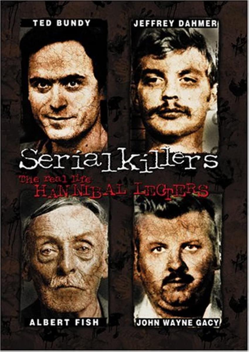 Serial Killers: The Real Life Hannibal Lecters