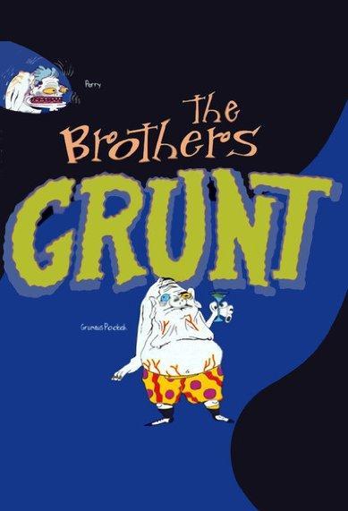 The Brothers Grunt (Serie de TV)