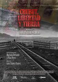 Chubut, libertad y tierra